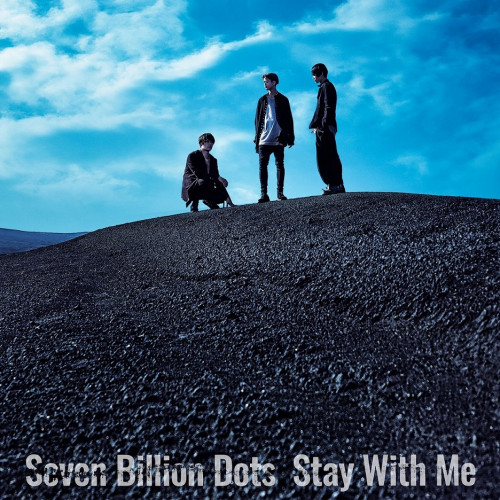 Seven Billion Dots｜Stay With Me